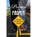 Prince or Pauper: Prepare for the Road Ahead - Paperback