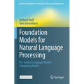 Foundation Models for Natural Language Processing: Pre-Trained Language Models Integrating Media - Paperback