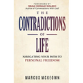 The Contradictions of Life: Navigating your path to personal freedom - Paperback