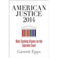American Justice 2014: Nine Clashing Visions on the Supreme Court - Hardcover