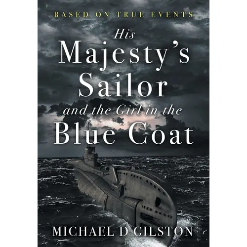 His Majesty's Sailor and the Girl in the Blue Coat - Hardcover