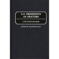 U.S. Presidents as Orators: A Bio-Critical Sourcebook - Hardcover