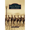 Santa Monica Lifeguards - Hardcover