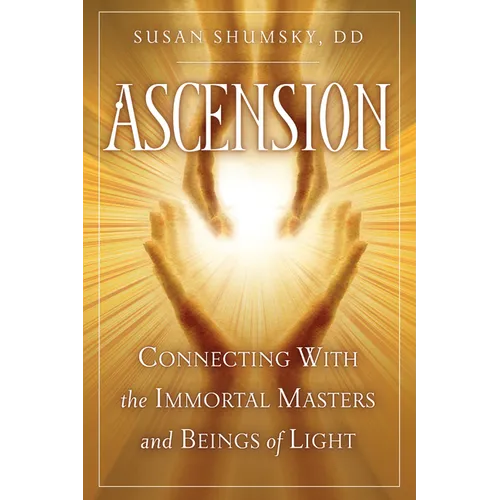 Ascension: Connecting with the Immortal Masters and Beings of Light - Paperback