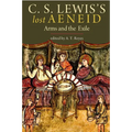 C.S. Lewis's Lost Aeneid: Arms and the Exile - Paperback