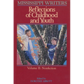 Mississippi Writers: Reflections of Childhood and Youth: Volume II: Nonfiction - Paperback