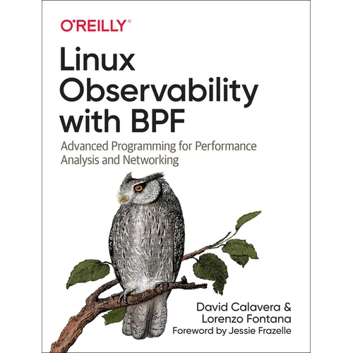 Linux Observability with Bpf: Advanced Programming for Performance Analysis and Networking - Paperback