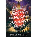 From the Earth to the Moon and Around the Moon - Paperback