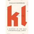 KL: A History of the Nazi Concentration Camps - Paperback