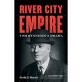 River City Empire: Tom Dennison's Omaha - Paperback