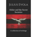 Hitler and the Secret Societies: A collection of writings - Paperback