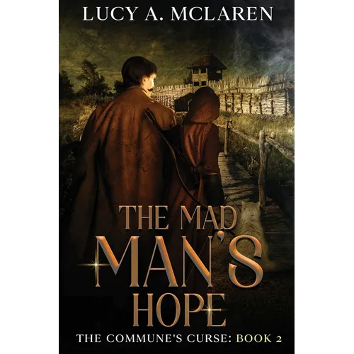 The Mad Man's Hope (The Commune's Curse: Book 2) - Paperback