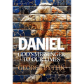 Daniel: God's Messenger to Our Times - Hardcover