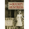 The Bounty Huntress: There's always a price to pay. - Paperback