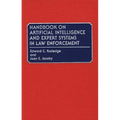 Handbook on Artificial Intelligence and Expert Systems in Law Enforcement - Hardcover