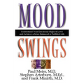 Mood Swings: Understand Your Emotional Highs and Lowsand Achieve a More Balanced and Fulfilled Life - Paperback
