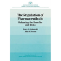 Regulation of Pharmaceuticals:: Balancing the Benefits and Risks - Paperback