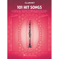 101 Hit Songs for Clarinet - Clarinet Music Book with Collection of Famous Songs - Clarinet Book with Instrumental Versions of Familiar Songs - Paperback