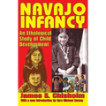 Navajo Infancy: An Ethological Study of Child Development - Paperback