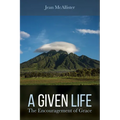 A Given Life: The Encouragement of Grace - Paperback