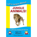 Let's Learn About...Jungle Animals!: A Curious Toddler Book - Paperback