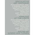 Speculative Art Histories: Analysis at the Limits - Paperback