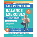 Fall Prevention Balance Exercises For Seniors: Your 28 Day Plan With 100+ Illustrations, Simple Exercises & Large Print Text For Core Strength and Sta - Paperback
