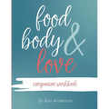 Food, Body, & Love Companion Workbook - Paperback