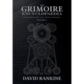 The Grimoire Encyclopaedia: Volume 2: A convocation of spirits, texts, materials, and practices - Paperback