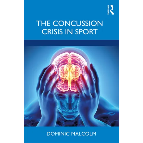 The Concussion Crisis in Sport - Paperback