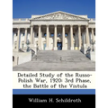 Detailed Study of the Russo-Polish War, 1920: 3rd Phase, the Battle of the Vistula - Paperback