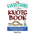 The Everything Knots Book: Step-By-Step Instructions for Tying Any Knot - Paperback