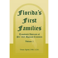 Florida's First Families: Translated Abstracts of Pre-1821 Spanish Censuses, Volume 1 - Paperback