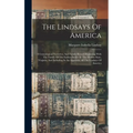 The Lindsays Of America: A Genealogical Narrative, And Family Record Beginning With The Family Of The Earliest Settler In The Mother State, Vir - Hardcover