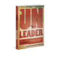 Unleader: Reimagining Leadership...and Why We Must - Paperback