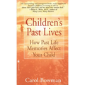 Children's Past Lives: How Past Life Memories Affect Your Child - Mass Market Paperbound