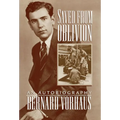 Saved from Oblivion: An Autobiography - Hardcover