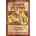 John Flynn: Into the Never Never - Paperback