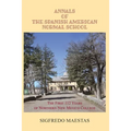 Annals of the Spanish American Normal School: The First 112 Years of Northern New Mexico College - Paperback