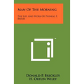 Man Of The Morning: The Life And Work Of Phineas F. Bresee - Paperback