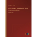 Grace Harlowe's Overland Riders on the Great American Desert: in large print - Paperback