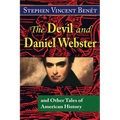 The Devil and Daniel Webster, and Other Tales of American History - Paperback