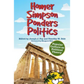 Homer Simpson Ponders Politics: Popular Culture as Political Theory - Hardcover