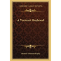 A Vermont Boyhood - Paperback