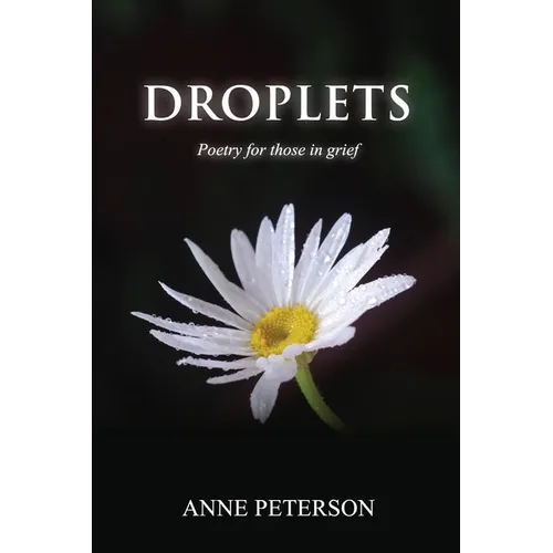 Droplets: Poetry for those in grief - Paperback