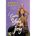 I Curse You with Joy: And Other Outrageous Essays - Paperback