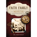 Faith Family Minute: A Daily Devotional for Busy Families - Paperback