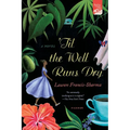 'Til the Well Runs Dry - Paperback