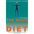 The Brain Detox Diet: How to tap into your inner strength and focus to create a new and leaner body - Paperback