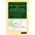 The Structure and Distribution of Coral Reefs: Being the First Part of the Geology of the Voyage of the Beagle, Under the Command of Capt. Fitzroy, R. - Paperback